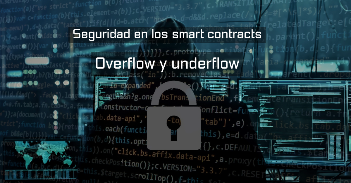 Vulnerabilidades_Smart_Contracts_overflow_underflow_JuanFuente